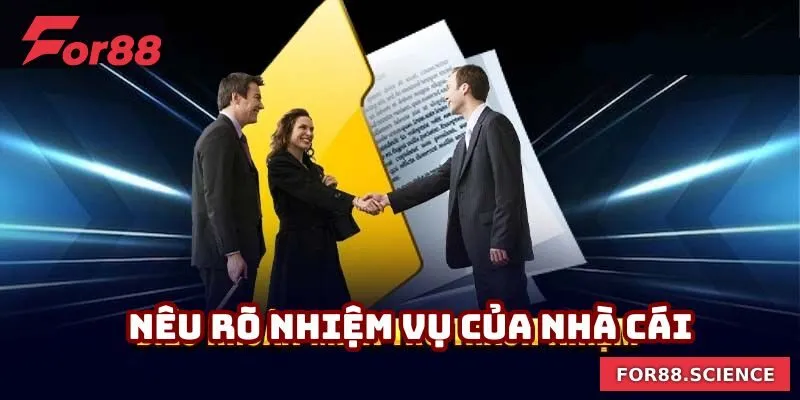 Miễn Trách Nhiệm For88 - Giải Thích Rõ Ràng, Minh Bạch Chính sách nêu rõ nhiệm vụ của nhà cái